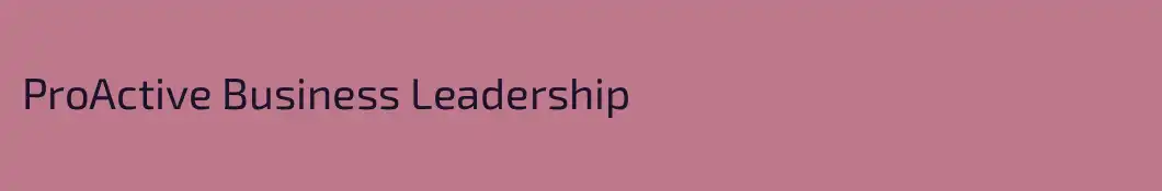 ProActive Business Leadership